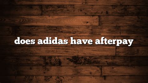 adidas kopen met afterpay|Adidas afterpayment.